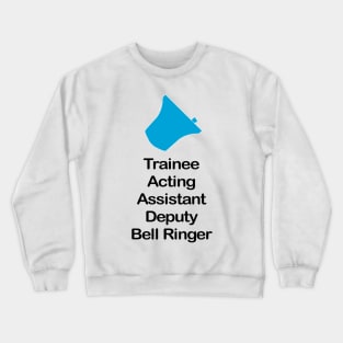 Trainee Bell Ringer (Light Background) Crewneck Sweatshirt